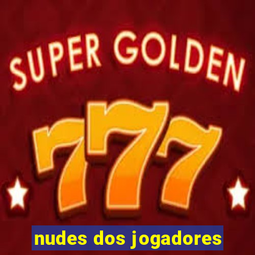 nudes dos jogadores